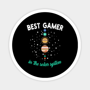 Best Gamer in The Solar System Magnet